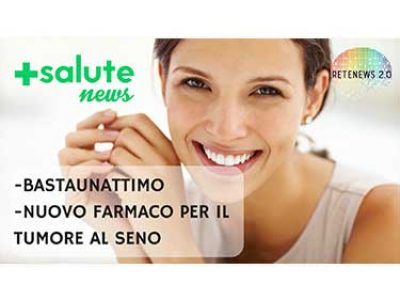 Nuovo farmaco per il cancro al seno. +SALUTE NEWS - 48 PUNTATA