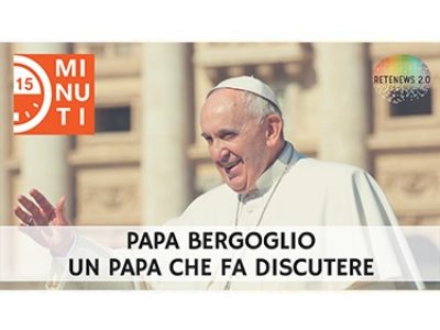 Papa Bergoglio, un papa che fa discutere