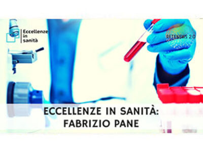 Prof. Fabrizio Pane. ECCELLENZE IN SANITÀ 34a puntata