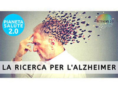 La ricerca per l'Alzheimer. PIANETA SALUTE 2.0 187a puntata