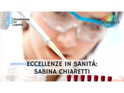 Dott.ssa Sabina Chiaretti. ECCELLENZE IN SANITÀ 37a puntata