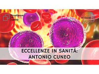 Prof. Antonio Cuneo. ECCELLENZE IN SANITÀ 40a puntata