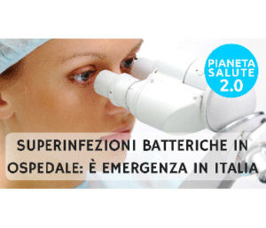 Superinfezioni batteriche in ospedale: è emergenza in Italia PIANETA SALUTE 2.0 - 18 PUNTATA