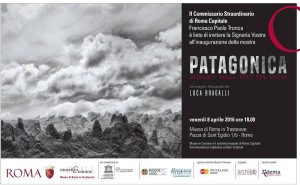 PATAGONICA paesaggi dalla fine del mondo - Museo di Roma inTrastevere