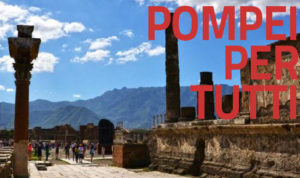 POMPEI PER TUTTI Il più grande itinerario facilitato di visita a un'area archeologica in Italia
