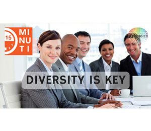 Diversity is key. Puntata 46 di "15 minuti"