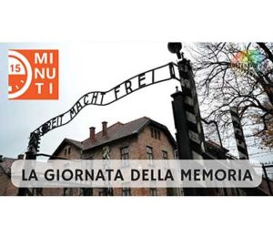 La giornata della memoria 27 gennaio 2017 in "15 minuti" di Retenews 2.0