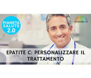 Epatite C: personalizzare il trattamento. PIANETA SALUTE 2.0 - 78a PUNTATA