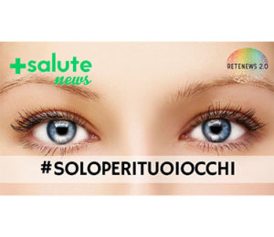 #SOLOPERITUOIOCCHI. +SALUTE NEWS 98a puntata