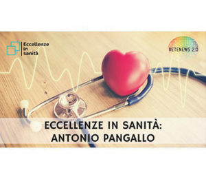 Antonio Pangallo - ECCELLENZE IN SANITÀ 13a puntata
