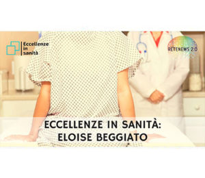 Eloise Beggiato. ECCELLENZE IN SANITÀ puntata 14