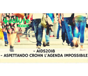 AIDS2018 ::: ASPETTANDO CROHN in +SALUTE NEWS 125a puntata