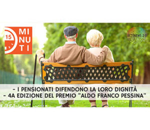 I pensionati difendono la loro dignità. Premio "Aldo Franco Pessina". "15 minuti" 27.12.2018