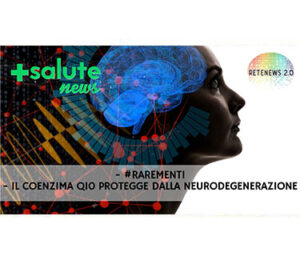 RAREMENTI ::: il Coenzima Q10 protegge dalla neurodegenerazione. +SALUTE NEWS - 152a puntata
