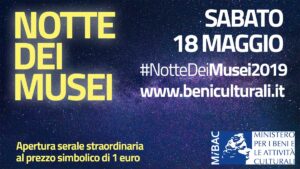 Sabato 18 Maggio tornano la Festa e Notte dei Musei