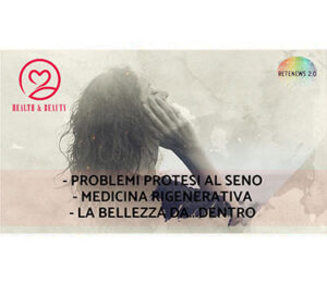 Problemi protesi al seno. Medicina rigenerativa. La bellezza da...dentro. HEALTH & BEAUTY puntata 1