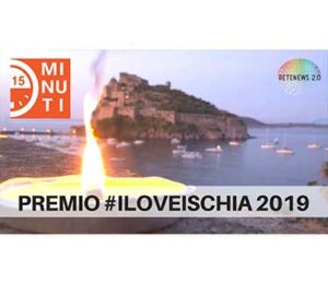 Premio #ILOVEISCHIA 2019. Puntata di "15 minuti" del 31 luglio 2019