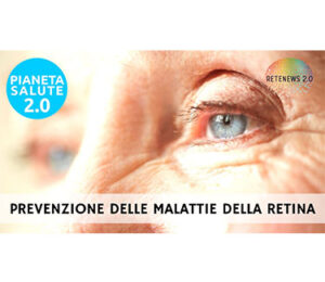 Prevenzione delle malattie della retina e del nervo ottico. PIANETA SALUTE 2 0 168 PUNTATA