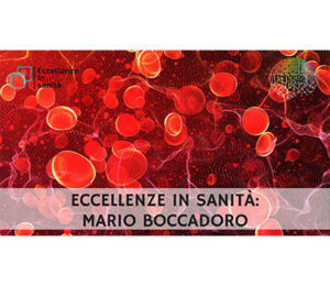 Prof. Mario Boccadoro. ECCELLENZE IN SANITÀ puntata 33