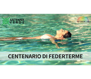 Centenario di Federterme. Chef Roberta Iannuzzi. Ecomondo. ANTENNA VERDE novembre 2019.