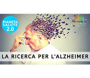 La ricerca per l'Alzheimer. PIANETA SALUTE 2.0 187a puntata